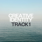 Track One: Creative Identity